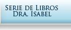 Serie de Libros Dra. Isabel