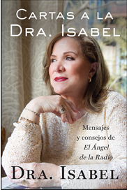 Cartas a la Dra. Isabel: Mensajes y consejos de El Ángel de la Radio